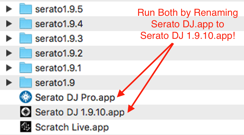 Rename Serato DJ to Something else to run the old version alongside Serato DJ Pro